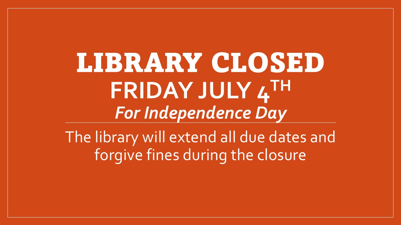 Library Closed for Independence Day